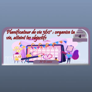 Planificateur de vie 360° : organise ta vie, atteint tes objectifs