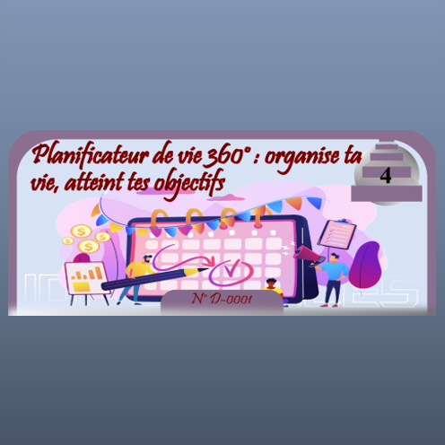 Planificateur de vie 360° : organise ta vie, atteint tes objectifs
