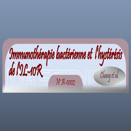 Immunothérapie bactérienne et  l'hystérésis de l'IL-10R