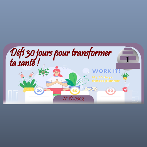 Défi 30 jours pour transformer ta santé !