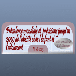 Prévalence mondiale et  prévisions jusqu'en 2050 de l'obésité chez l'enfant et l'adolescent