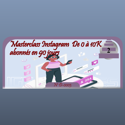 Masterclass Instagram  De 0 à 10K abonnés en 90 jours