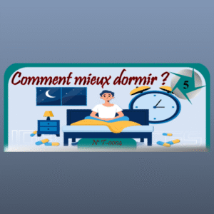 Comment mieux dormir ?